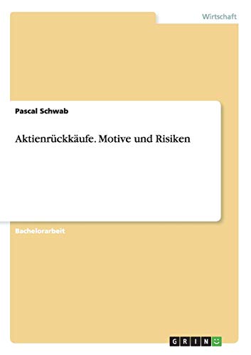 9783656958444: Aktienrckkufe. Motive und Risiken