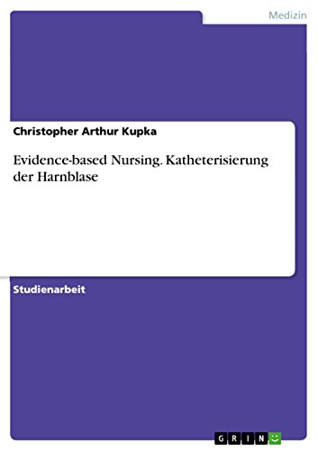 9783656960089: Evidence-based Nursing. Katheterisierung der Harnblase (German Edition)