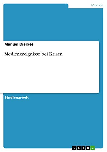 9783656968771: Medienereignisse bei Krisen