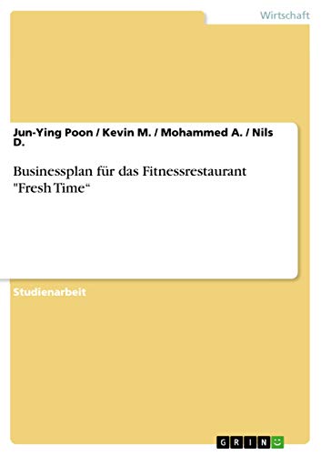 9783656976851: Businessplan fr das Fitnessrestaurant "Fresh Time"