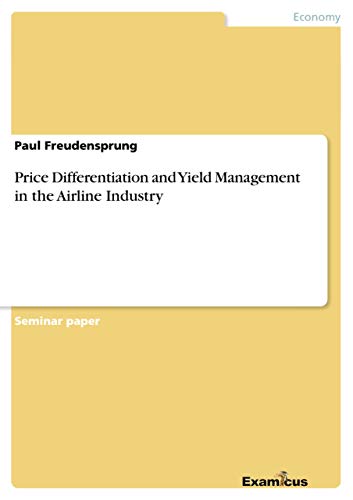 Stock image for Price Differentiation and Yield Management in the Airline Industry for sale by Revaluation Books