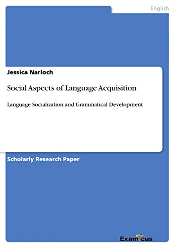 Stock image for Social Aspects of Language Acquisition:Language Socialization and Grammatical Development for sale by Chiron Media