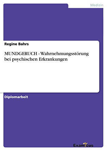 9783656994930: MUNDGERUCH - Wahrnehmungsstrung bei psychischen Erkrankungen (German Edition)