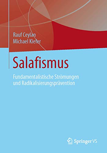 Stock image for Salafismus : Fundamentalistische Strmungen und Radikalisierungsprvention for sale by Blackwell's