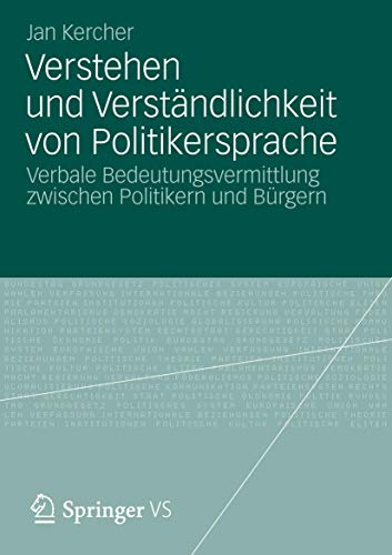 9783658001902: Verstehen und Verstndlichkeit von Politikersprache: Verbale Bedeutungsvermittlung zwischen Politikern und Brgern (German Edition)