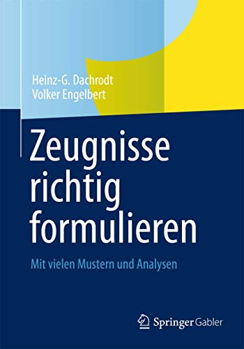 9783658002862: Zeugnisse richtig formulieren: Mit vielen Mustern und Analysen (German Edition)