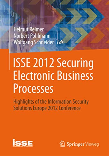 9783658003326: ISSE 2012 Securing Electronic Business Processes: Highlights of the Information Security Solutions Europe 2012 Conference