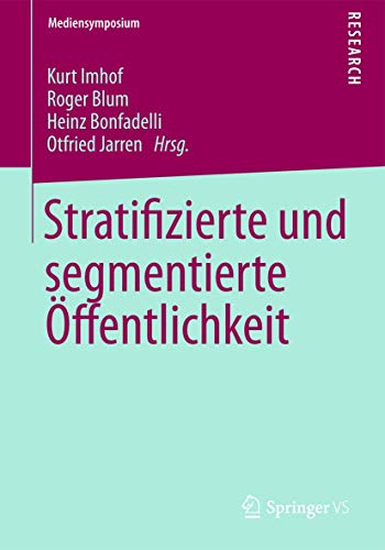 Stock image for Stratifizierte und segmentierte ffentlichkeit (Mediensymposium) (German Edition) for sale by Lucky's Textbooks