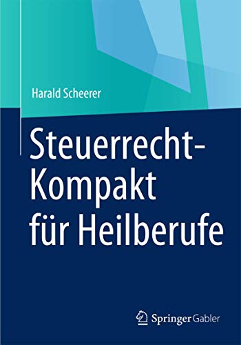 Stock image for Steuerrecht-Kompakt fur Heilberufe for sale by Chiron Media