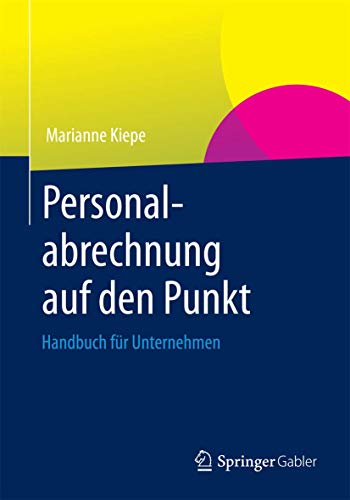 Stock image for Personalabrechnung auf den Punkt: Handbuch fr Unternehmen for sale by medimops
