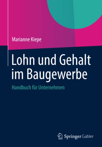 Stock image for Lohn und Gehalt im Baugewerbe Handbuch fr Unternehmen for sale by Buchpark