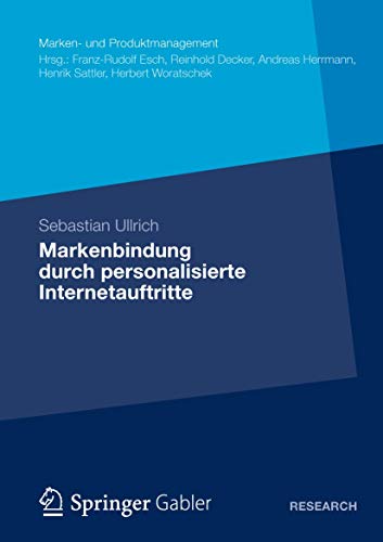 9783658005085: Markenbindung durch Personalisierte Internetauftritte (Marken- und Produktmanagement) (German Edition)