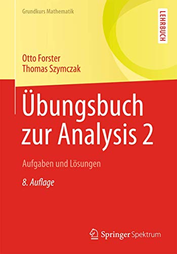 Beispielbild fr bungsbuch zur Analysis 2: Aufgaben und Lsungen (Grundkurs Mathematik) zum Verkauf von medimops