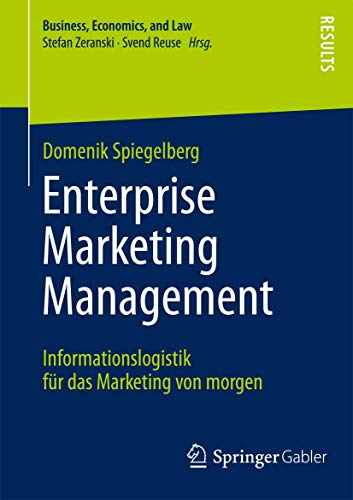 Beispielbild fr Enterprise Marketing Management: Informationslogistik fr das Marketing von Morgen (Business, Economics, and Law) (German Edition) zum Verkauf von medimops