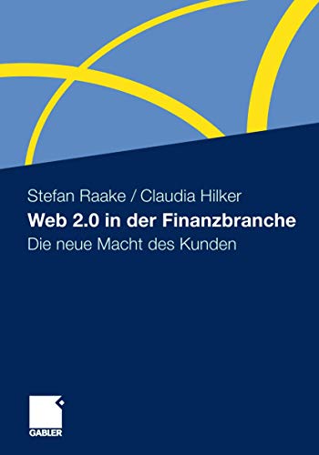Beispielbild fr Web 2.0 in der Finanzbranche: Die neue Macht des Kunden (German Edition) zum Verkauf von Lucky's Textbooks