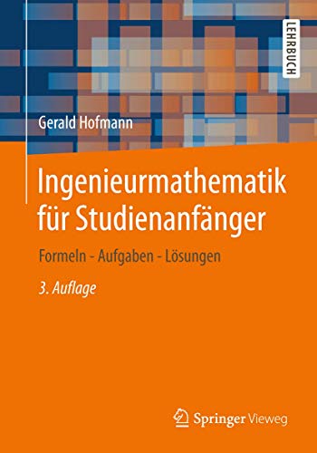 Beispielbild fr Ingenieurmathematik fr Studienanfnger : Formeln - Aufgaben - Lsungen zum Verkauf von Blackwell's