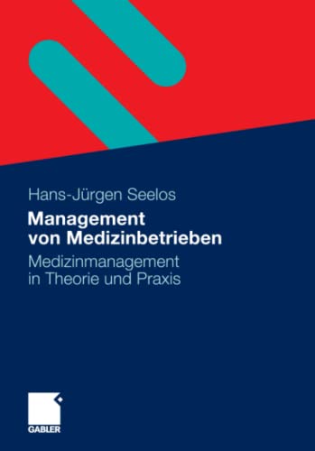 9783658005986: Management von Medizinbetrieben: Medizinmanagement in Theorie und Praxis