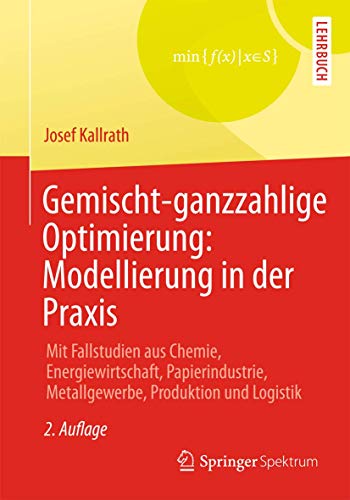 Stock image for Gemischt-Ganzzahlige Optimierung: Modellierung in Der Praxis for sale by Blackwell's