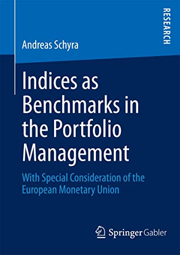 9783658006952: Indices as Benchmarks in the Portfolio Management: With Special Consideration of the European Monetary Union
