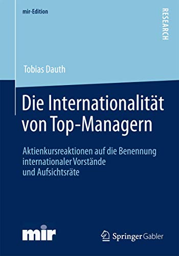 Stock image for Die Internationalitat von Top-Managern : Aktienkursreaktionen auf die Benennung internationaler Vorstande und Aufsichtsrate for sale by Chiron Media