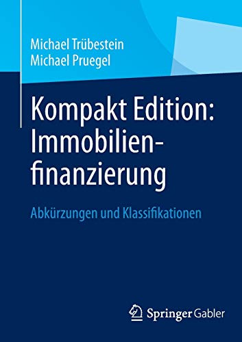 Imagen de archivo de Kompakt Edition: Immobilienfinanzierung : Abkurzungen und Klassifikationen a la venta por Chiron Media