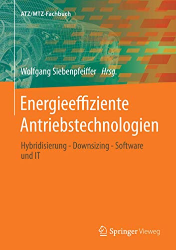 Beispielbild fr Energieeffiziente Antriebstechnologien: Hybridisierung - Downsizing - Software und IT (ATZ/MTZ-Fachbuch) zum Verkauf von Trendbee UG (haftungsbeschrnkt)