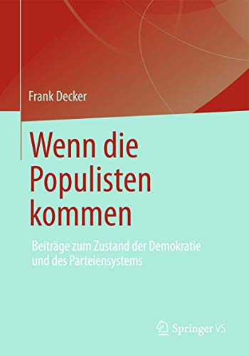 Imagen de archivo de Wenn die Populisten kommen : Beitrage zum Zustand der Demokratie und des Parteiensystems a la venta por Chiron Media