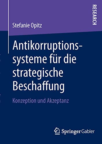 Beispielbild fr Antikorruptionssysteme Fur Die Strategische Beschaffung: Konzeption Und Akzeptanz zum Verkauf von Chiron Media