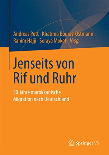 Stock image for Jenseits von Rif und Ruhr : 50 Jahre marokkanische Migration nach Deutschland for sale by Chiron Media