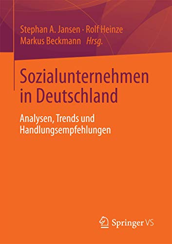 Stock image for Sozialunternehmen in Deutschland: Analysen, Trends und Handlungsempfehlungen (German Edition) for sale by medimops