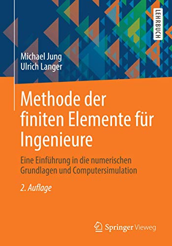 9783658011000: Methode der finiten Elemente fr Ingenieure: Eine Einfhrung in die numerischen Grundlagen und Computersimulation