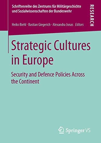 Beispielbild fr Strategic Cultures in Europe: Security and Defence (Defense) Policies Across the Continent zum Verkauf von The Way We Were Bookshop