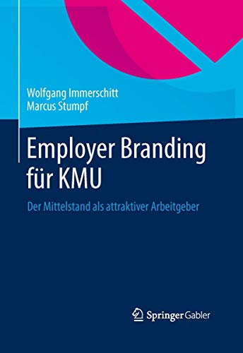 Imagen de archivo de Employer Branding fr KMU: Der Mittelstand als attraktiver Arbeitgeber a la venta por medimops