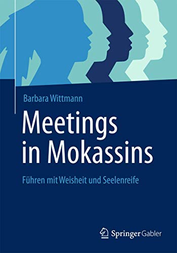 Beispielbild fr Meetings in Mokassins: Fhren mit Weisheit und Seelenreife zum Verkauf von medimops