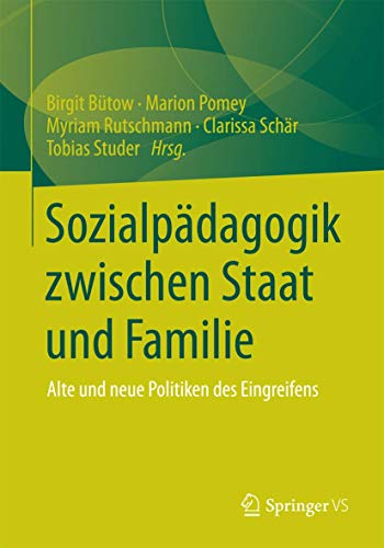 Imagen de archivo de Sozialpdagogik zwischen Staat und Familie : Alte und neue Politiken des Eingreifens a la venta por Blackwell's