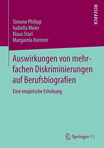 Stock image for Auswirkungen von mehrfachen Diskriminierungen auf Berufsbiografien: Eine empirische Erhebung (German Edition) for sale by Lucky's Textbooks