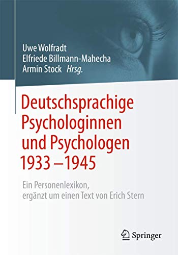 9783658014803: Deutschsprachige Psychologinnen und Psychologen 1933–1945: Ein Personenlexikon, ergnzt um einen Text von Erich Stern (German Edition)
