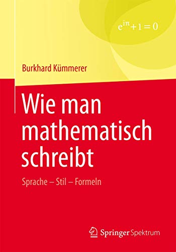 Stock image for Wie man mathematisch schreibt : Sprache - Stil - Formeln for sale by Blackwell's