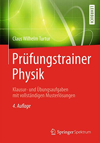 Beispielbild fr Prfungstrainer Physik: Klausur- und bungsaufgaben mit vollstndigen Musterlsungen zum Verkauf von medimops