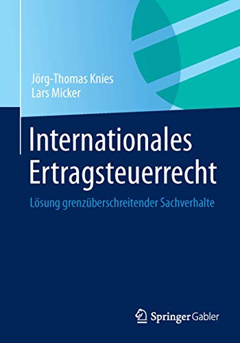 Stock image for Internationales Ertragsteuerrecht: Lsung grenzberschreitender Sachverhalte (German Edition) for sale by Lucky's Textbooks