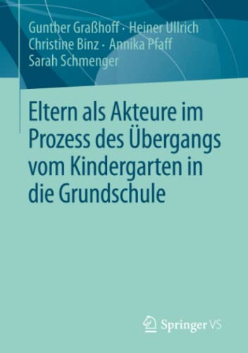 Stock image for Eltern als Akteure im Prozess des bergangs vom Kindergarten in die Grundschule (German Edition) for sale by GF Books, Inc.