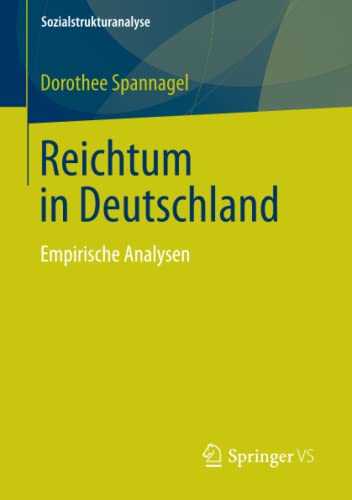9783658017408: Reichtum in Deutschland: Empirische Analysen (Sozialstrukturanalyse)