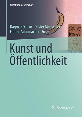 9783658018337: Kunst und ffentlichkeit (Kunst und Gesellschaft)