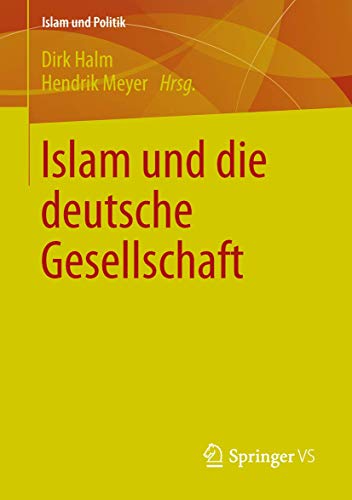 9783658018450: Islam und die deutsche Gesellschaft (Islam und Politik)