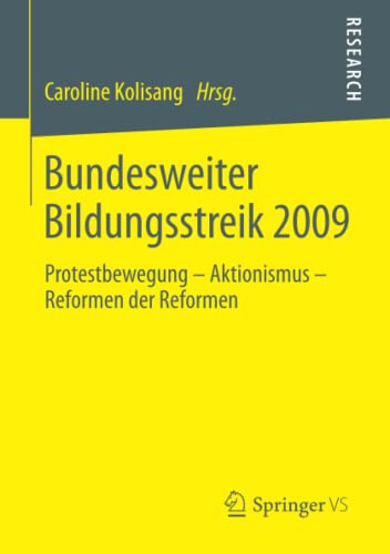 Imagen de archivo de Bundesweiter Bildungsstreik 2009 : Protestbewegung - Aktionismus - Reformen der Reformen a la venta por Chiron Media