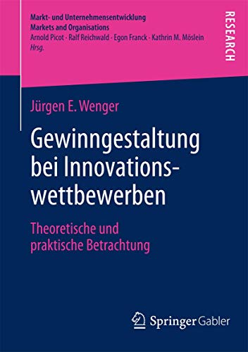 Stock image for Gewinngestaltung bei Innovationswettbewerben : Theoretische und praktische Betrachtung for sale by Chiron Media