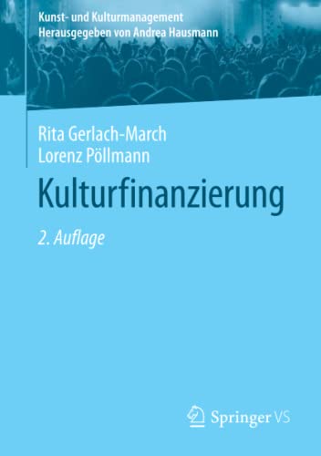 9783658020163: Kulturfinanzierung (Kunst- und Kulturmanagement)
