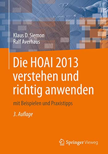 9783658020200: Die HOAI 2013 verstehen und richtig anwenden: mit Beispielen und Praxistipps