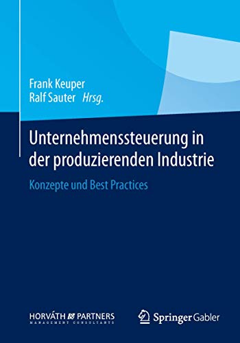 Stock image for Unternehmenssteuerung in der produzierenden Industrie: Konzepte und Best Practices for sale by medimops