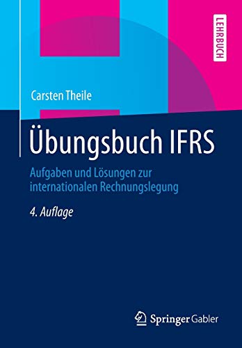 Imagen de archivo de Ubungsbuch IFRS : Aufgaben und Losungen zur internationalen Rechnungslegung a la venta por Chiron Media